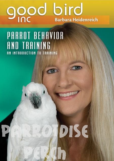 Good Bird DVD Part 1 - Parrot Behavior and Training